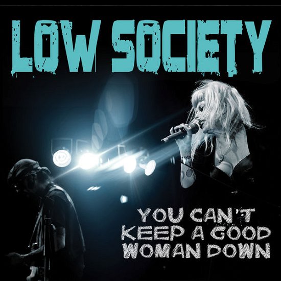 Low Society · You Can't Keep a Good Woman Down (CD) (2014)