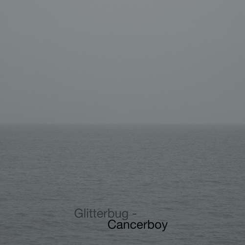 Cancerboy - Glitterbug - Música - C.SID - 0880319544231 - 22 de maio de 2012