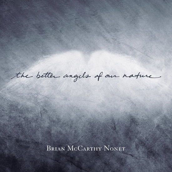 Cover for Brian Mccarty Nonet · Better Angels Of Our Nature (CD) (2017)