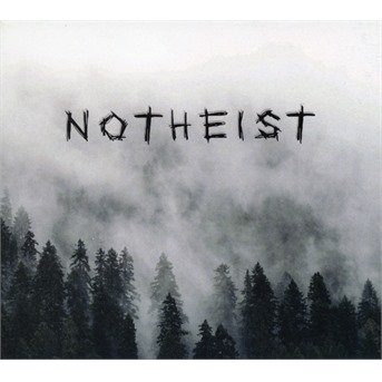 Notheist (CD) [Digipak] (2019)
