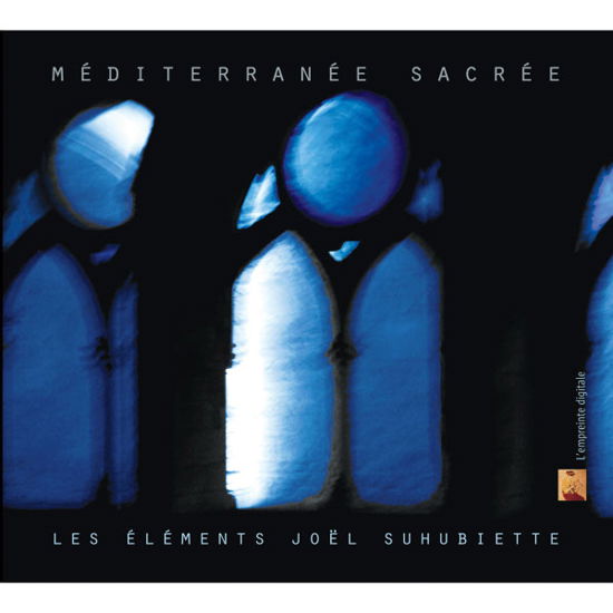 Cover for Joel Suhubiette · Mediterranee Sacree (CD) [Digipak] (2015)