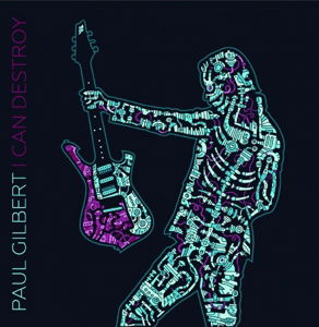 I Can Destroy - Paul Gilbert - Musique - EAR MUSIC - 4029759110231 - 27 mai 2016