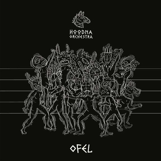 Cover for Hoodna Orchestra · Ofel (LP) (2019)