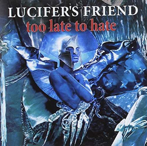 Too Late to Hate - Lucifer's Friend - Musik - 2BELLE - 4524505331231 - 25. november 2016