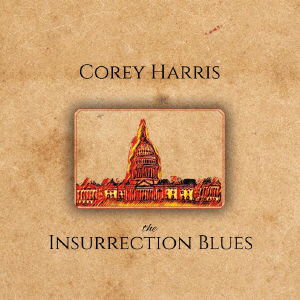 Cover for Corey Harris · Insurrection Blues (CD) [Japan Import edition] (2021)