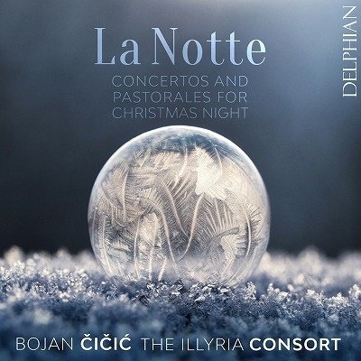 Cover for Bojan Cicic · La Notte - Concertos &amp; Pastorales for Christmas Night (CD) [Japan Import edition] (2022)