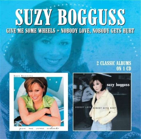 Cover for Suzy Bogguss · Give Me Some Wheels / Nobody Love, Nobody Gets Hurt (CD) (2013)
