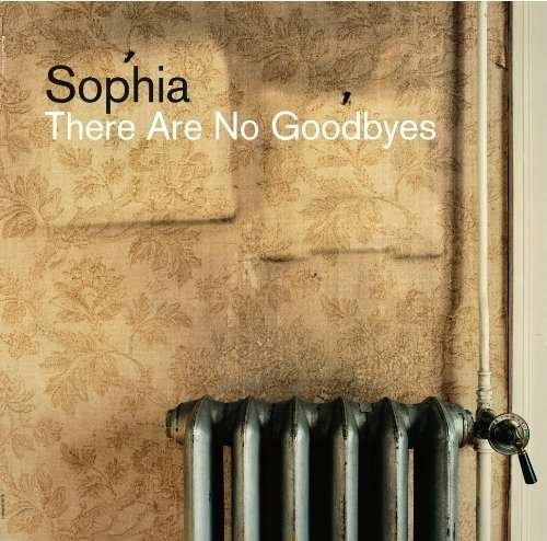 Cover for Sophia · There Are No Goodbyes (CD) (2013)