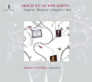 Couperin / Mark · Bach et Le Bon Gout (CD) (2012)