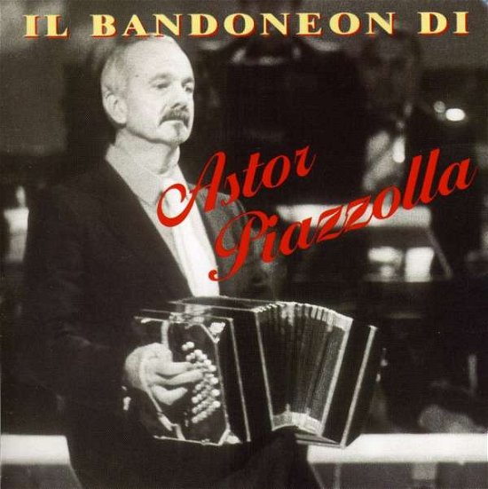 Cover for Astor Piazzolla · Il Bandoneon Di Astor Piazzolla (CD) (1996)