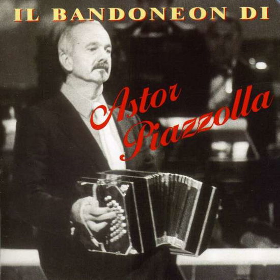 Il Bandoneon Di Astor Piazzolla - Astor Piazzolla - Musikk - REPLAY - 8015670041231 - 1. oktober 1996