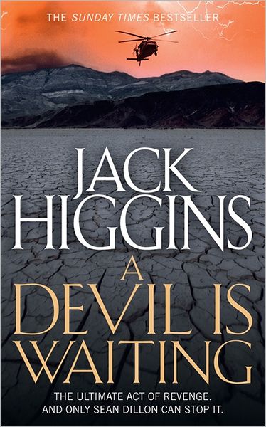 A Devil is Waiting - Sean Dillon Series - Jack Higgins - Bøger - HarperCollins Publishers - 9780007452231 - 25. oktober 2012