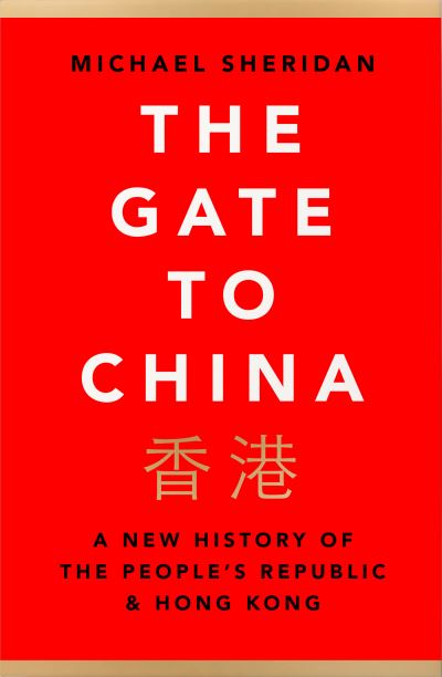 The Gate to China - Michael Sheridan - Bøger - HarperCollins Publishers - 9780008356231 - 16. september 2021