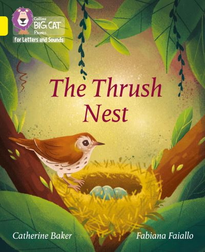 Cover for Catherine Baker · The Thrush Nest: Band 03/Yellow - Collins Big Cat Phonics for Letters and Sounds (Paperback Book) (2021)