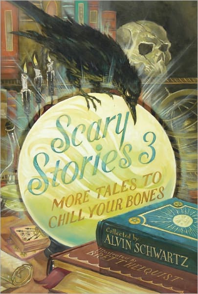 Scary Stories 3: More Tales to Chill Your Bones - Alvin Schwartz - Kirjat - HarperCollins - 9780060835231 - tiistai 25. tammikuuta 2011