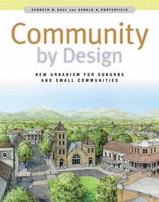 Cover for Kenneth Hall · Community By Design: New Urbanism for Suburbs and Small Communities (Hardcover bog) [Ed edition] (2001)