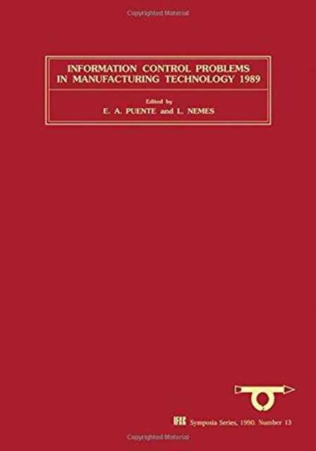 Cover for International Federation of Automatic Control · Information Control Problems in Manufacturing Technology 1989: Selected papers from the 6th IFAC / IFIP / IFORS / IMACS Symposium, Madrid, Spain, 26-29 September 1989 - IFAC Symposia Series (Hardcover Book) (1990)