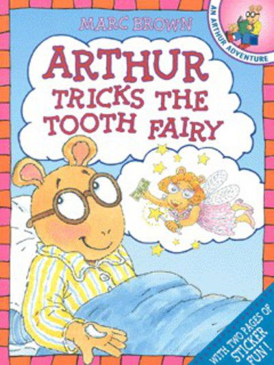 Cover for Marc Brown · Arthur Tricks the Tooth Fairy: An Arthur Sticker Book - Arthur Adventure S. (Paperback Book) (1999)