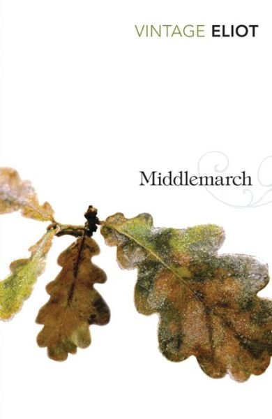 Middlemarch - George Eliot - Bücher - Vintage Publishing - 9780099516231 - 2. August 2007