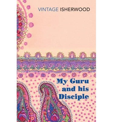 Cover for Christopher Isherwood · My Guru and His Disciple (Paperback Bog) (2013)