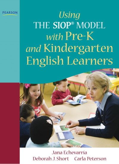 Using THE SIOP® MODEL with Pre-K and Kindergarten English Learners - SIOP Series - Jana Echevarria - Livros - Pearson Education (US) - 9780137085231 - 1 de março de 2011