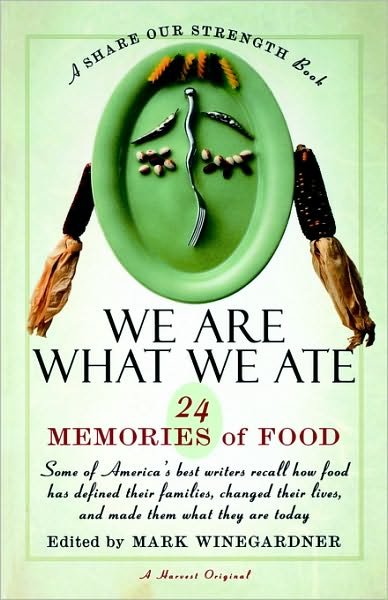 Cover for Mark Winegardner · We Are What We Ate: 24 Memories of Food ,a Share Our Strength Book (Pocketbok) [1st edition] (1998)