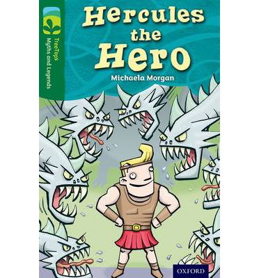 Cover for Michaela Morgan · Oxford Reading Tree TreeTops Myths and Legends: Level 12: Hercules The Hero - Oxford Reading Tree TreeTops Myths and Legends (Paperback Book) (2014)