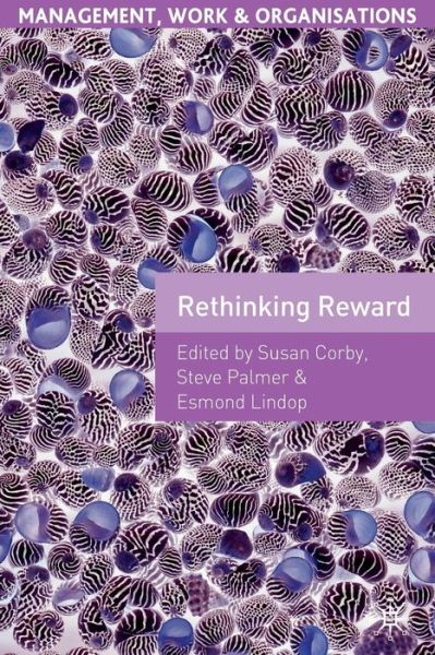Cover for Corby S.; Palmer S. · Rethinking Reward - Management, Work and Organisations (Paperback Book) (2009)