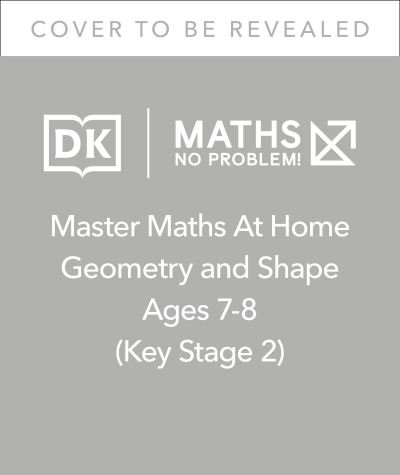 Cover for Maths â€” No Problem! · Maths — No Problem! Geometry and Shape, Ages 7-8 (Key Stage 2) - Master Maths At Home (Paperback Bog) (2022)
