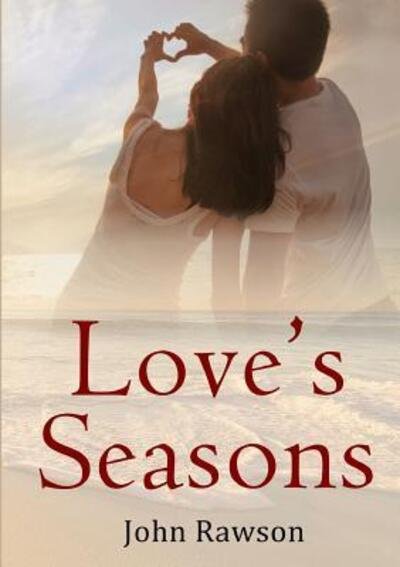 Cover for John Rawson · Love's Seasons (Paperback Book) (2018)