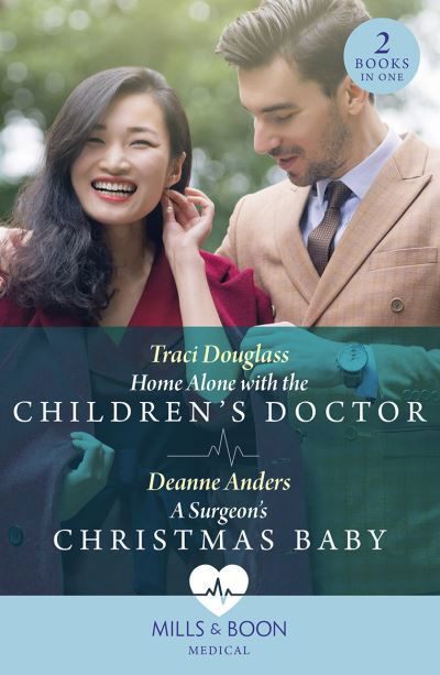 Cover for Traci Douglass · Home Alone With The Children's Doctor / A Surgeon's Christmas Baby (Pocketbok) (2023)