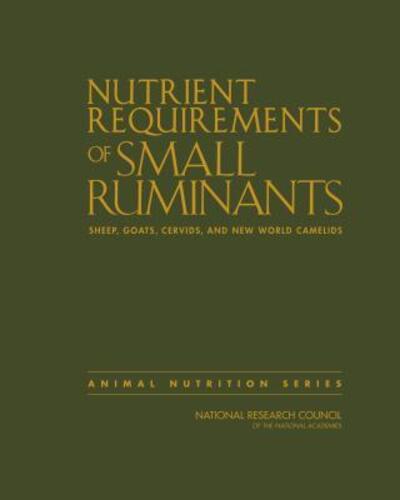 Cover for National Research Council · Nutrient Requirements of Small Ruminants Sheep, Goats, Cervids, and New World Camelids (Bok) (2007)