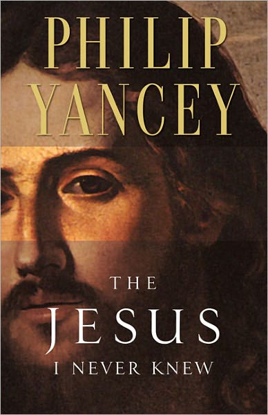 Cover for Philip Yancey · The Jesus I Never Knew (Pocketbok) [New edition] (2002)