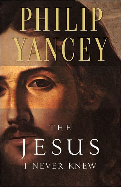 Cover for Philip Yancey · The Jesus I Never Knew (Paperback Bog) [New edition] (2002)