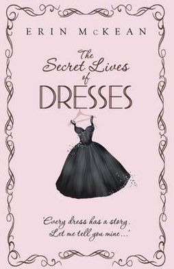 Cover for Erin Mckean · The Secret Lives of Dresses (Paperback Book) (2011)