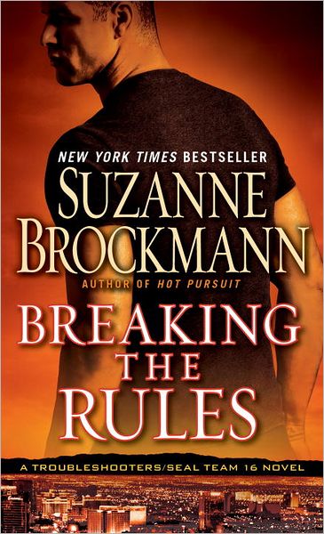 Cover for Suzanne Brockmann · Breaking the Rules - Troubleshooters (Paperback Book) (2012)