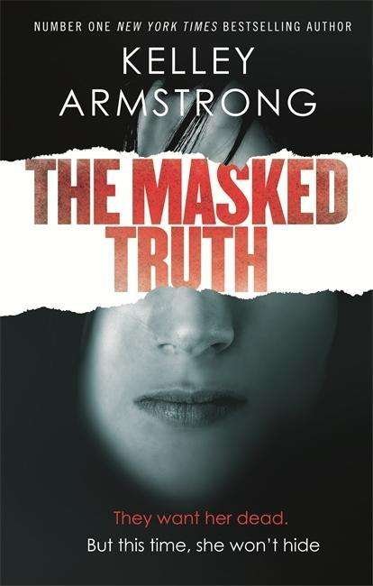 Cover for Kelley Armstrong · The Masked Truth (Taschenbuch) (2015)