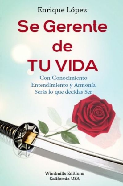 Cover for Enrique J Lopez R · Se Gerente de Tu Vida - Wie (Paperback Book) (2019)