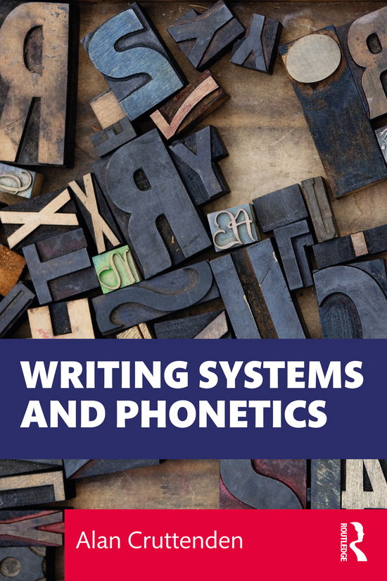 Cover for Cruttenden, Alan (University of Oxford, UK) · Writing Systems and Phonetics (Paperback Book) (2021)