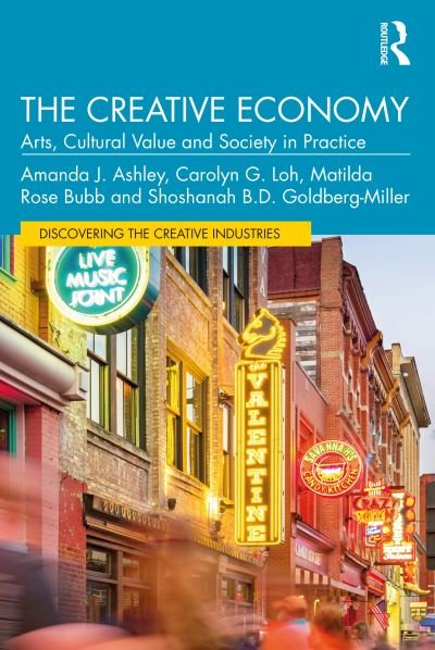 Cover for Amanda J. Ashley · The Creative Economy: Arts, Cultural Value and Society in Practice - Discovering the Creative Industries (Paperback Bog) (2024)