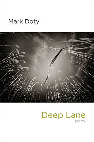 Cover for Mark Doty · Deep Lane - Poems (Gebundenes Buch) (2015)