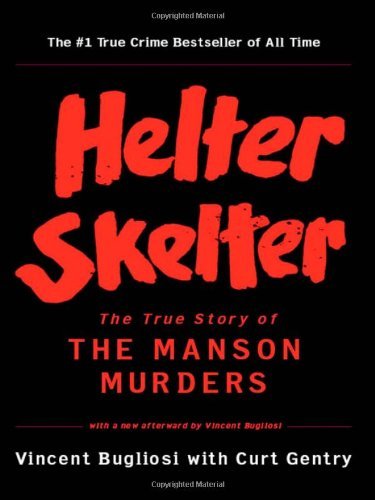 Cover for Vincent Bugliosi · Helter Skelter - the True Story of the Manson Murders (Taschenbuch) [Reprint edition] (2001)