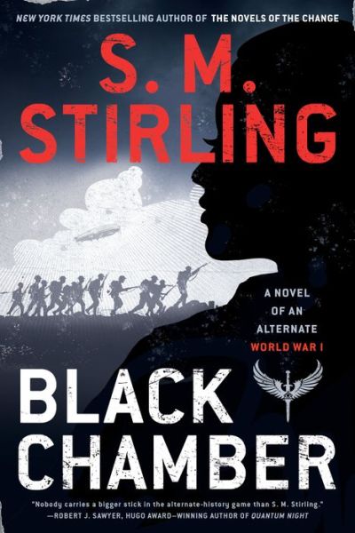 Cover for S. M. Stirling · Black Chamber - A Novel of an Alternate World War (Paperback Book) (2018)