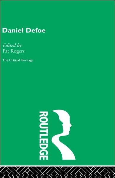 Cover for Pat Rogers · Daniel Defoe: The Critical Heritage (Gebundenes Buch) (1995)