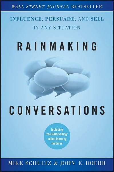 Cover for Mike Schultz · Rainmaking Conversations: Influence, Persuade, and Sell in Any Situation (Innbunden bok) (2011)