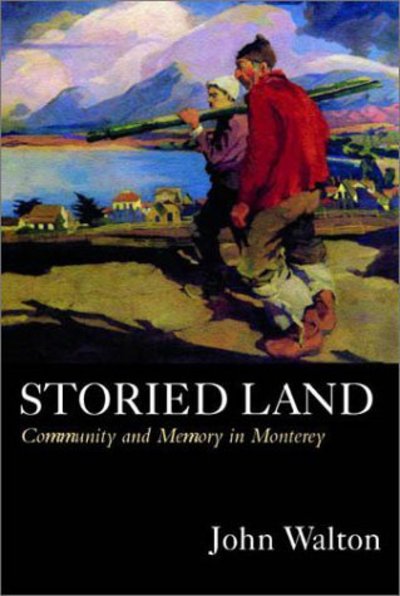 Cover for John Walton · Storied Land: Community and Memory in Monterey (Paperback Book) (2003)