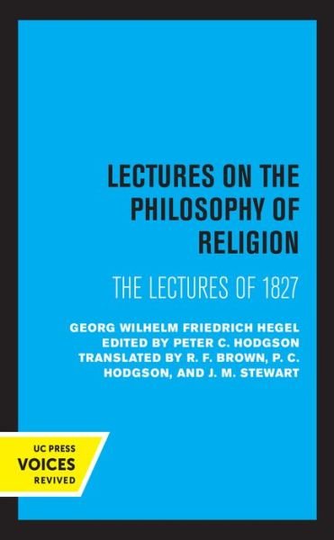 Cover for Georg Wilhelm Friedrich Hegel · Lectures on the Philosophy of Religion: The Lectures of 1827 (Gebundenes Buch) (2021)