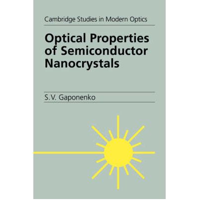 Cover for Gaponenko, S. V. (National Academy of Sciences of Belarus) · Optical Properties of Semiconductor Nanocrystals - Cambridge Studies in Modern Optics (Paperback Book) (2005)