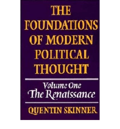 Cover for Skinner, Quentin (University of Cambridge) · The Foundations of Modern Political Thought: Volume 1, The Renaissance (Gebundenes Buch) (1978)