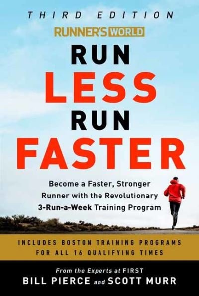 Cover for Bill Pierce · Runner's World Run Less, Run Faster: Become a Faster, Stronger Runner with the Revolutionary FIRST Training Program (Paperback Book) (2021)